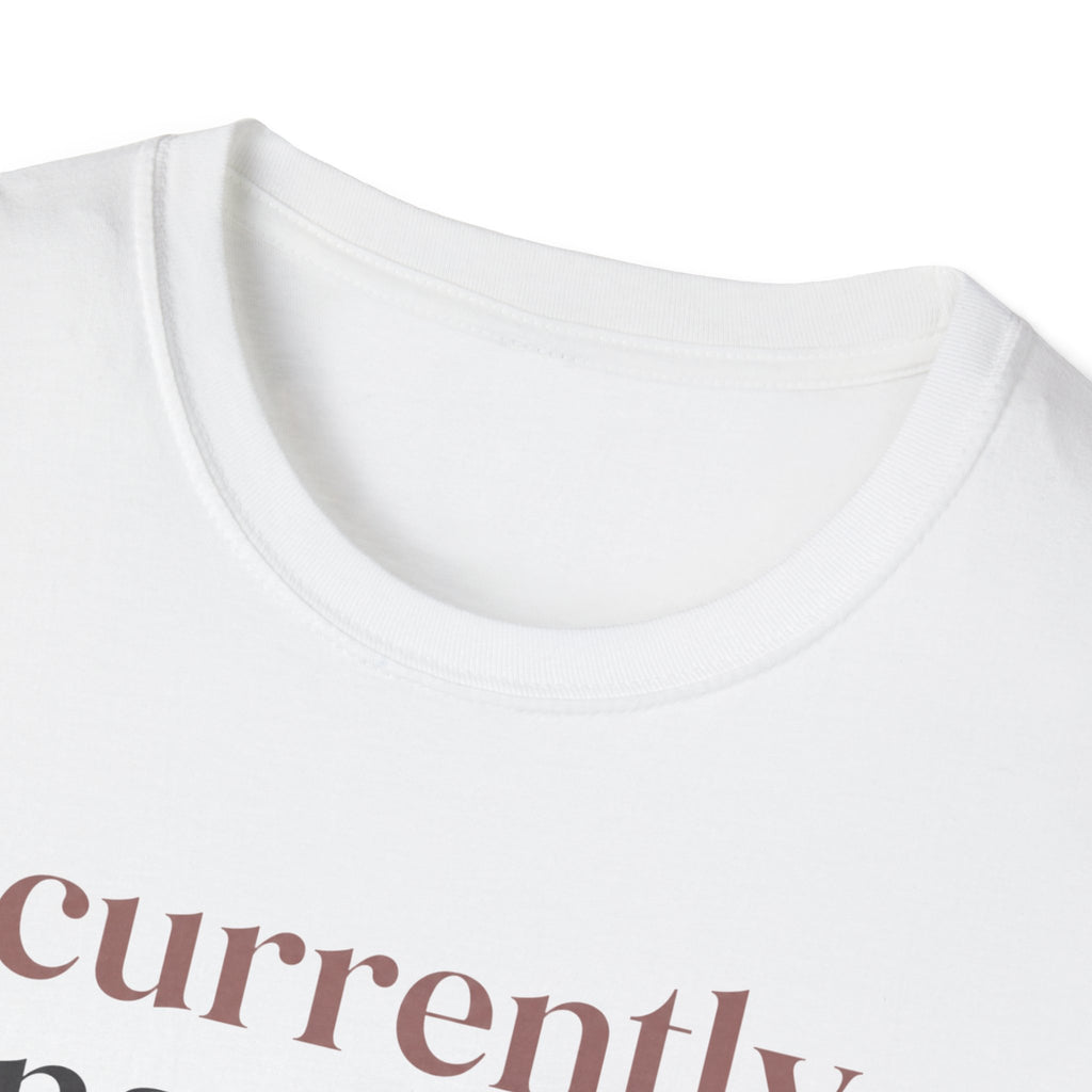 Currently Unavailable Due to Migraine T-Shirt