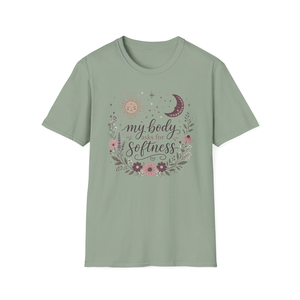 My Body Asks for Softness T-Shirt