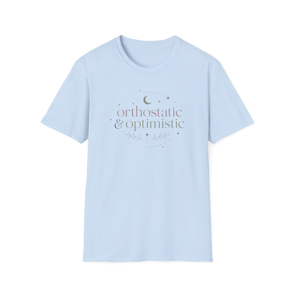 Orthostatic & Optimistic T-Shirt