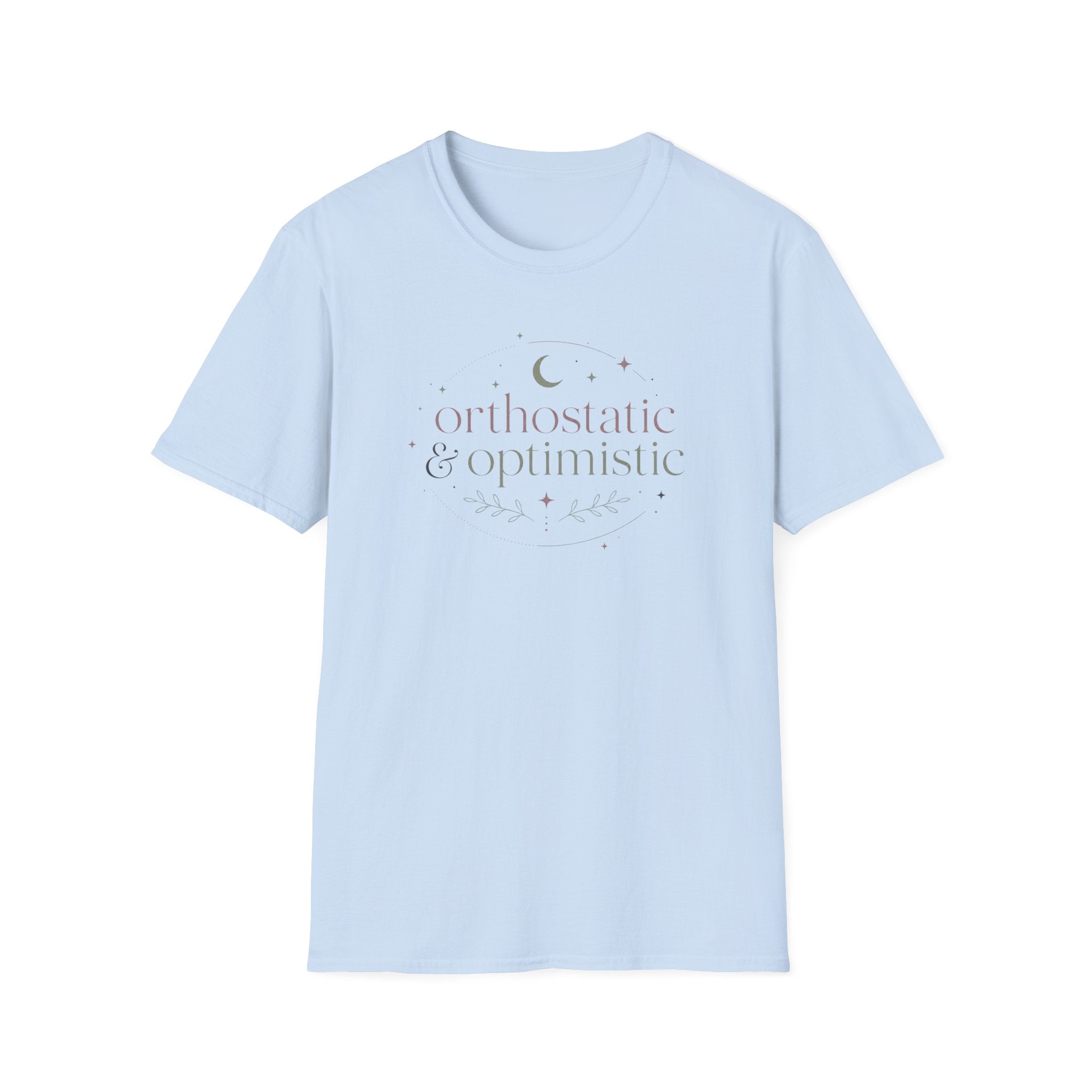 Orthostatic & Optimistic T-Shirt