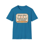 Please Allow 3–5 Business Days to Recover II T-Shirt