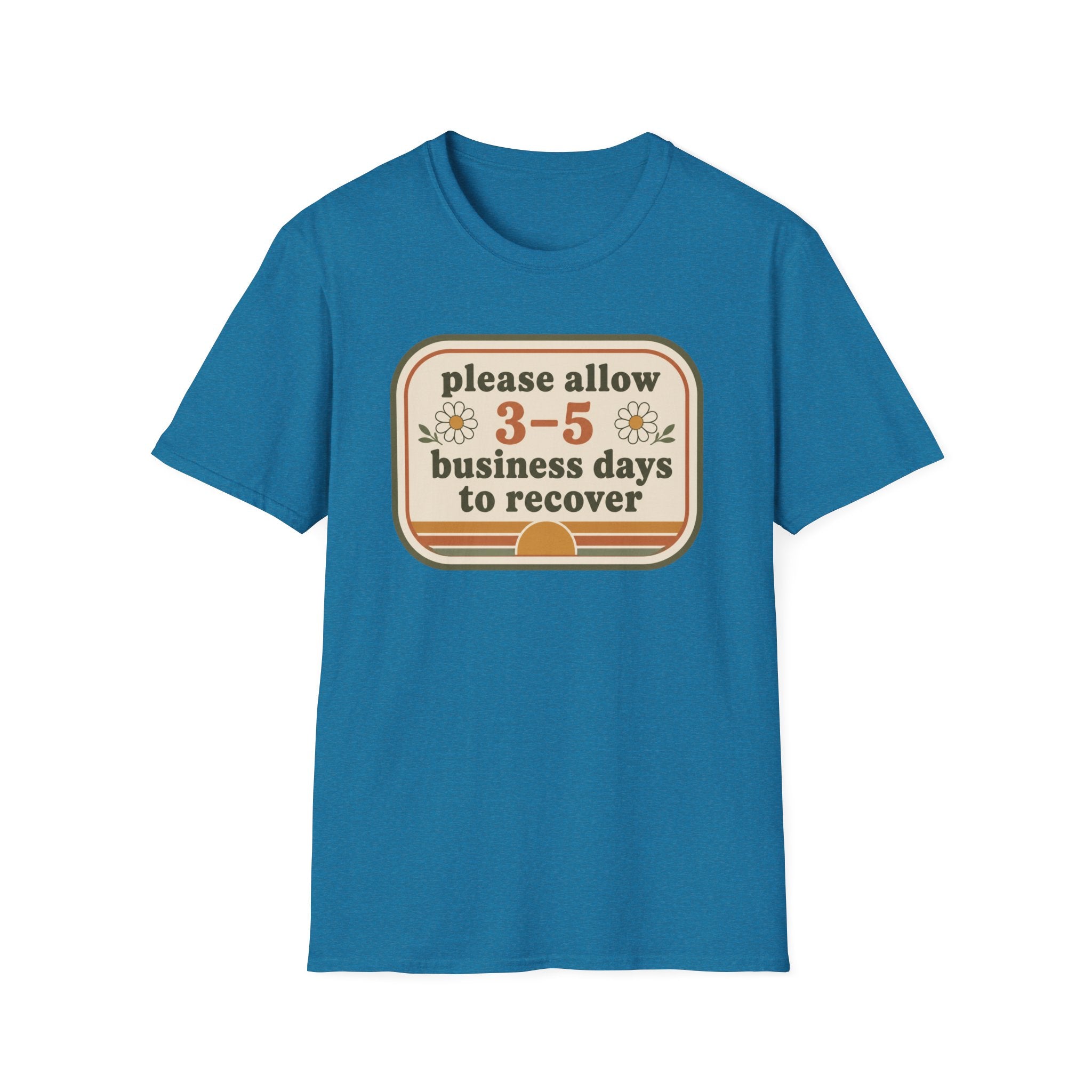 Please Allow 3–5 Business Days to Recover II T-Shirt