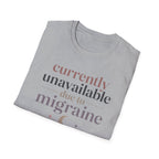 Currently Unavailable Due to Migraine T-Shirt