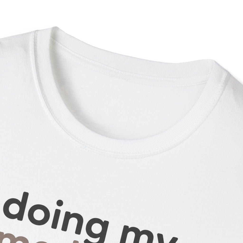 Doing My Mediocre Best T-Shirt