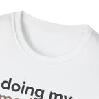 Doing My Mediocre Best T-Shirt