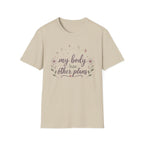My Body Has Other Plans II T-Shirt