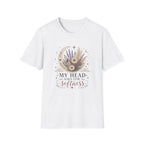 My Head Asks for Softness T-Shirt
