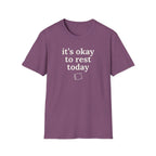 It's Okay to Rest Today T-Shirt