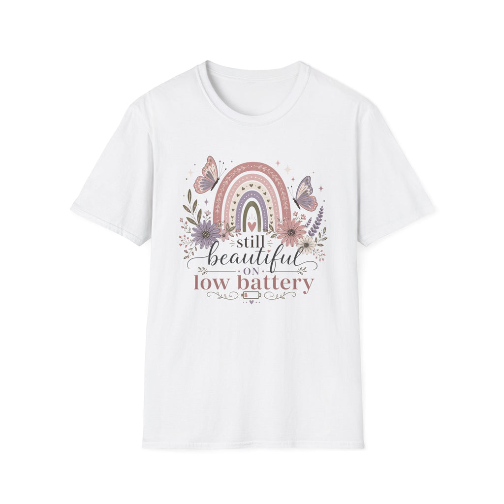 Still Beautiful on Low Battery T-Shirt