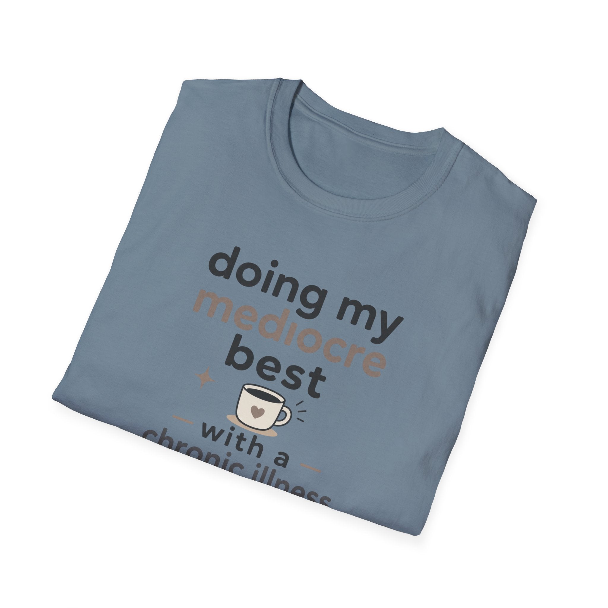 Doing My Mediocre Best T-Shirt