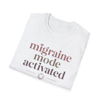 Migraine Mode Activated T-Shirt