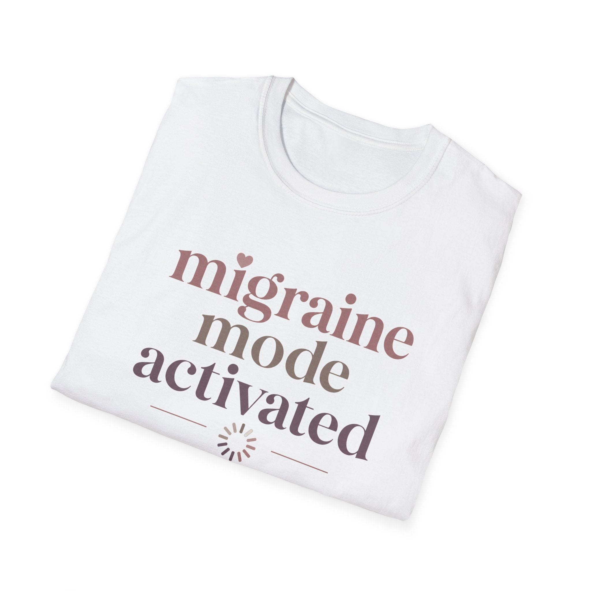 Migraine Mode Activated T-Shirt