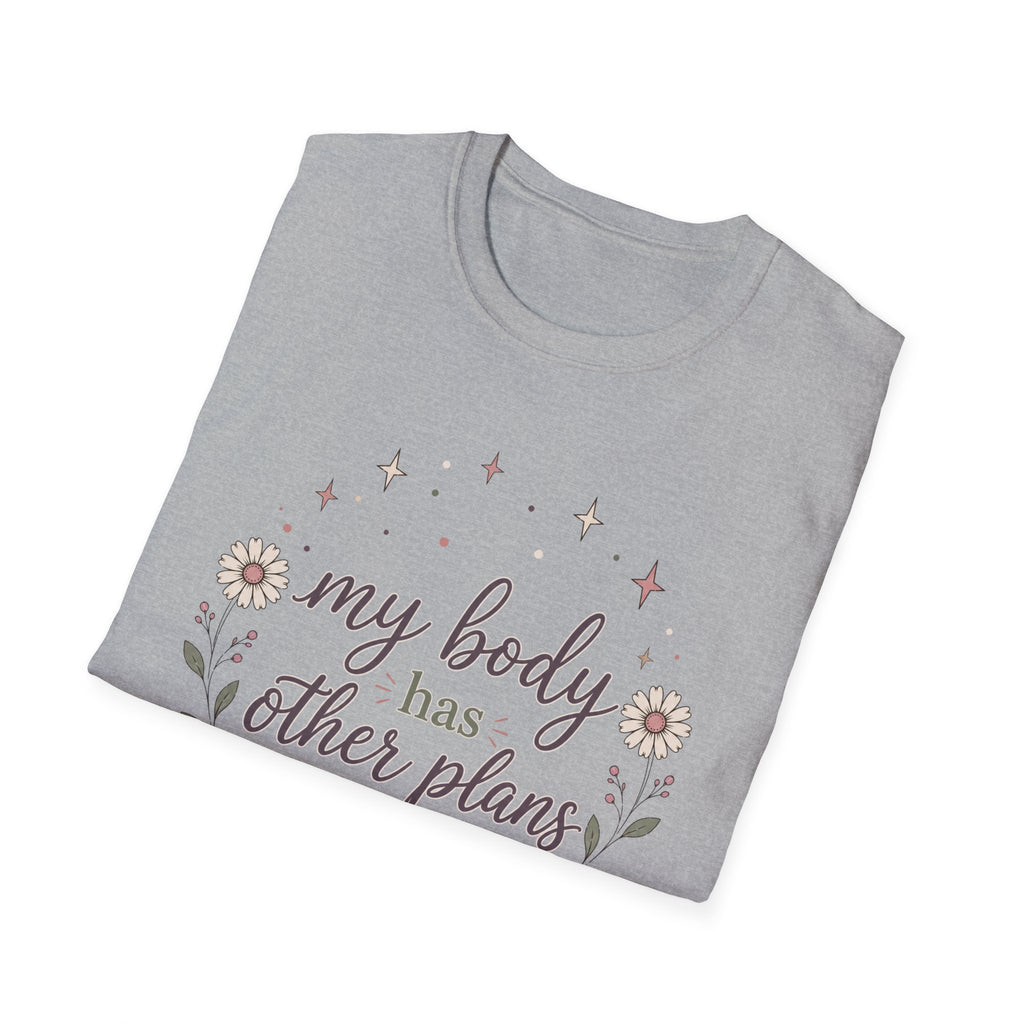 My Body Has Other Plans II T-Shirt