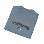 Currently Buffering T-Shirt