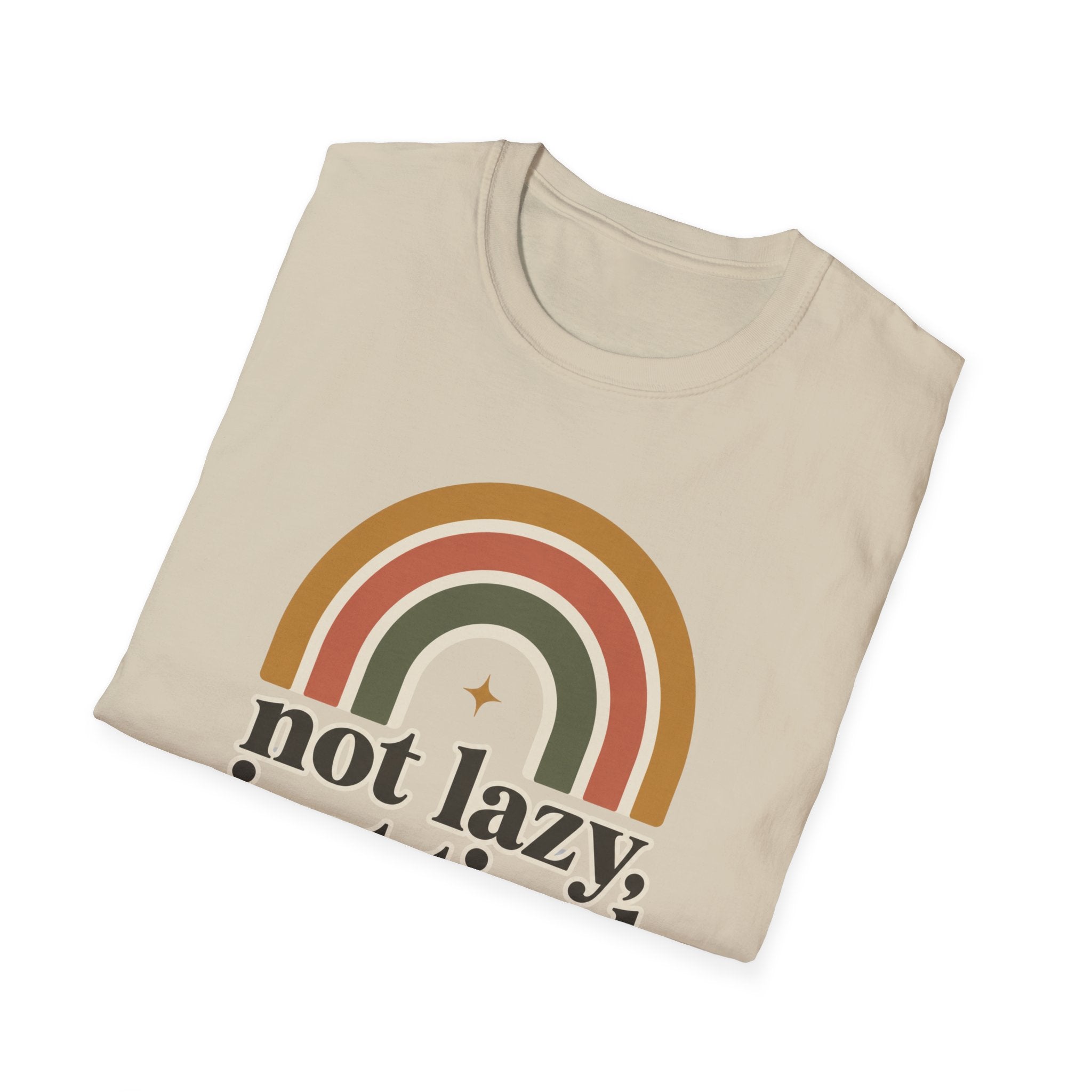 Not Lazy, Just Tired T-Shirt