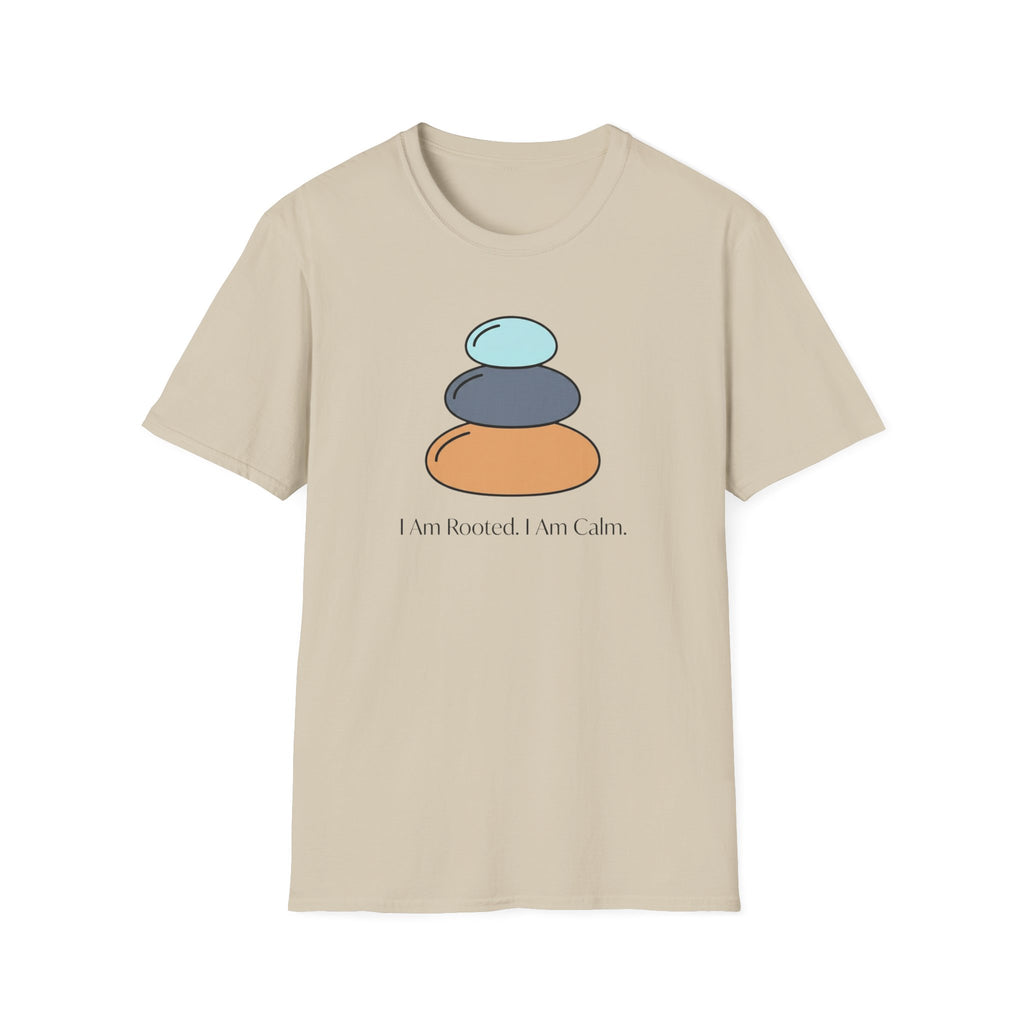 I Am Rooted. I Am Calm T-Shirt