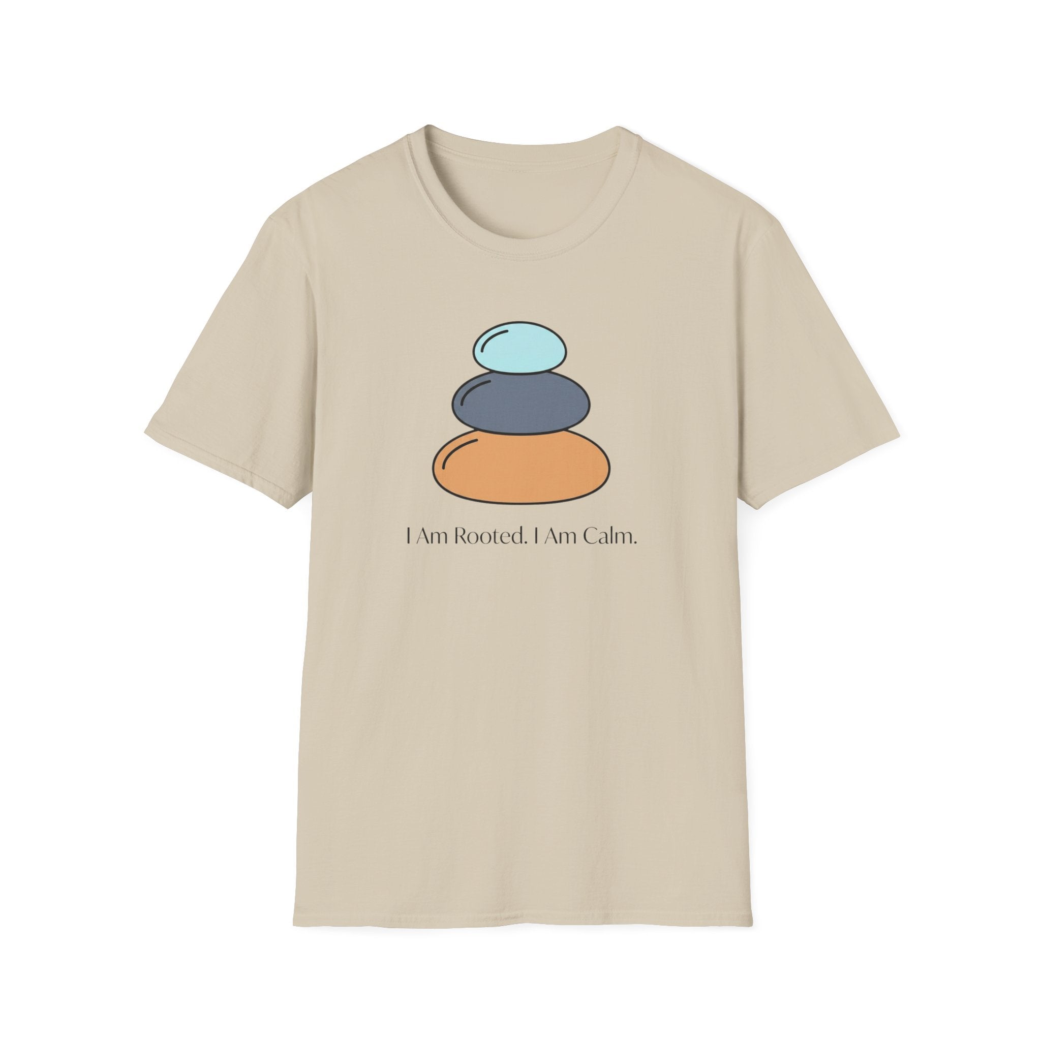 I Am Rooted. I Am Calm T-Shirt