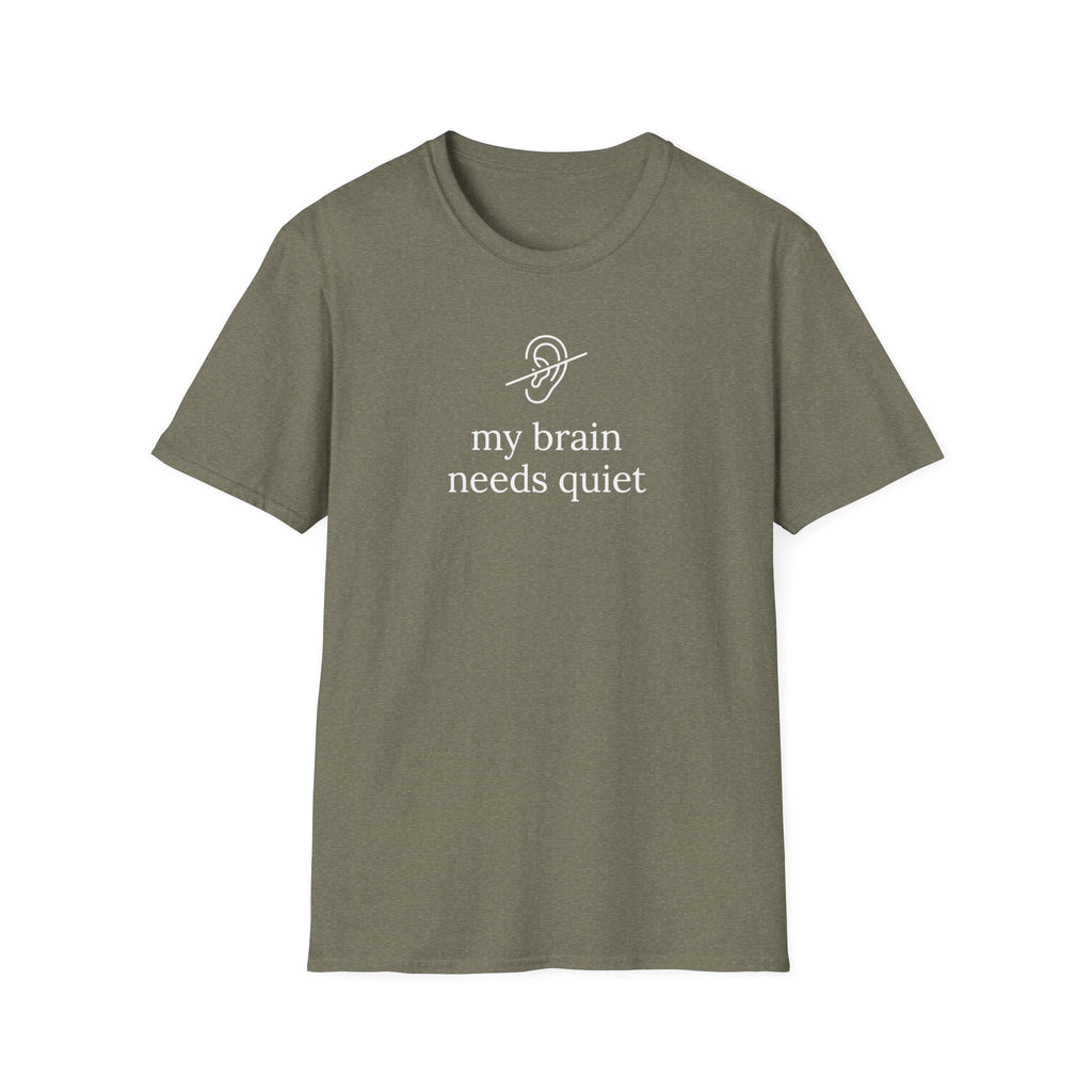 My Brain Needs Quiet T-Shirt