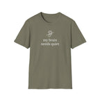 My Brain Needs Quiet T-Shirt