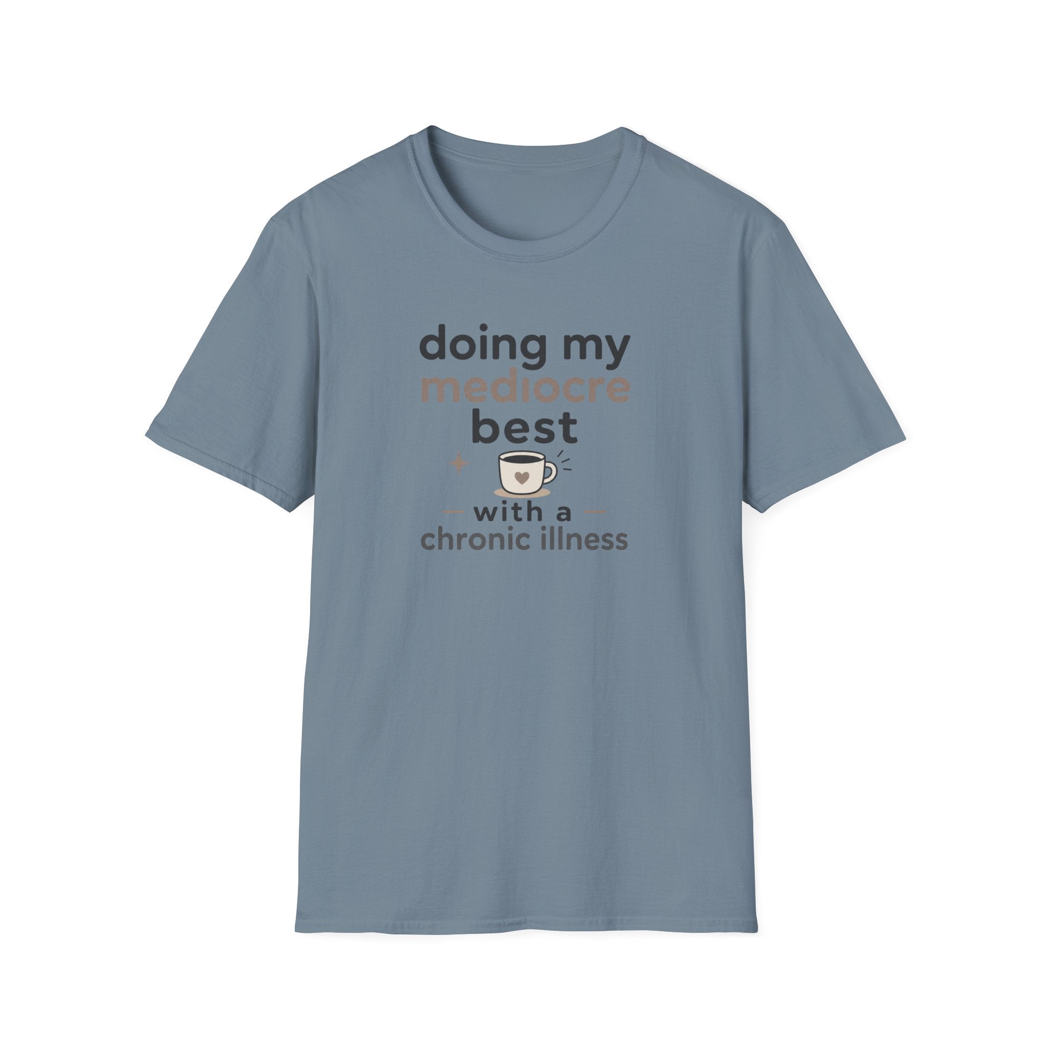 Doing My Mediocre Best T-Shirt