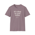 It's Okay to Rest Today T-Shirt