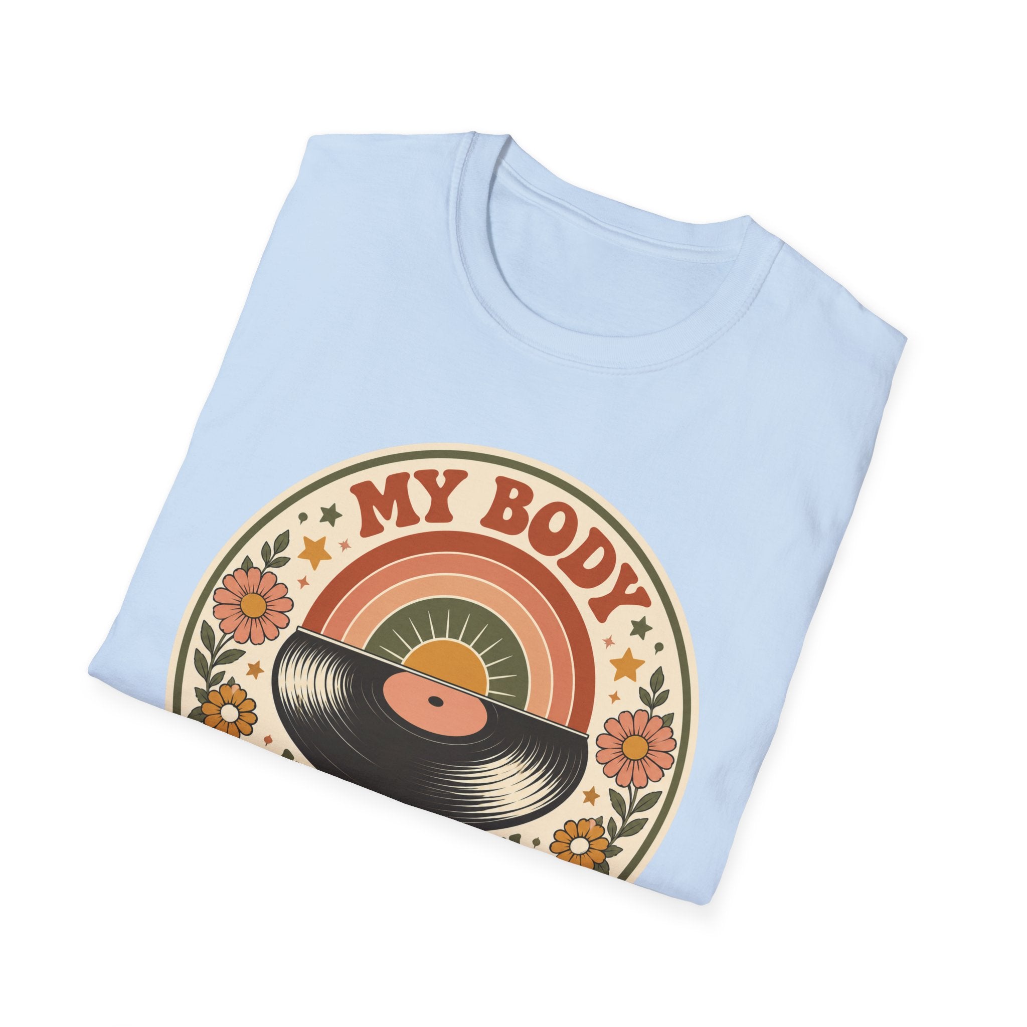 My Body Has Its Own Rythm T-Shirt
