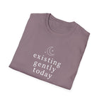 Existing Gently Today T-Shirt