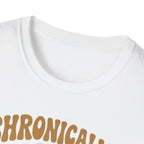 Chronically Low on Everything T-Shirt