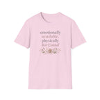Emotionally Available Physically Horizontal T‑Shirt