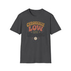 Chronically Low on Everything T-Shirt