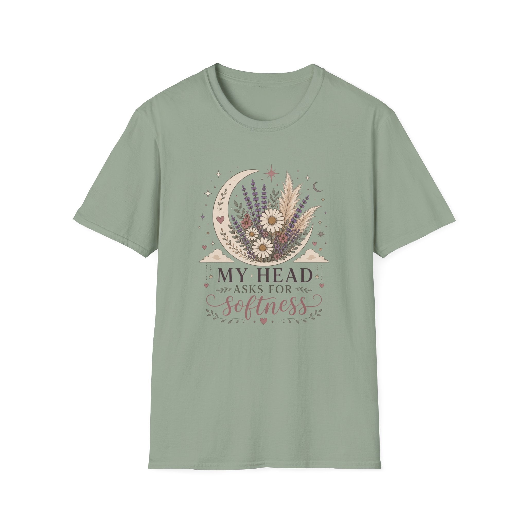 My Head Asks for Softness T-Shirt