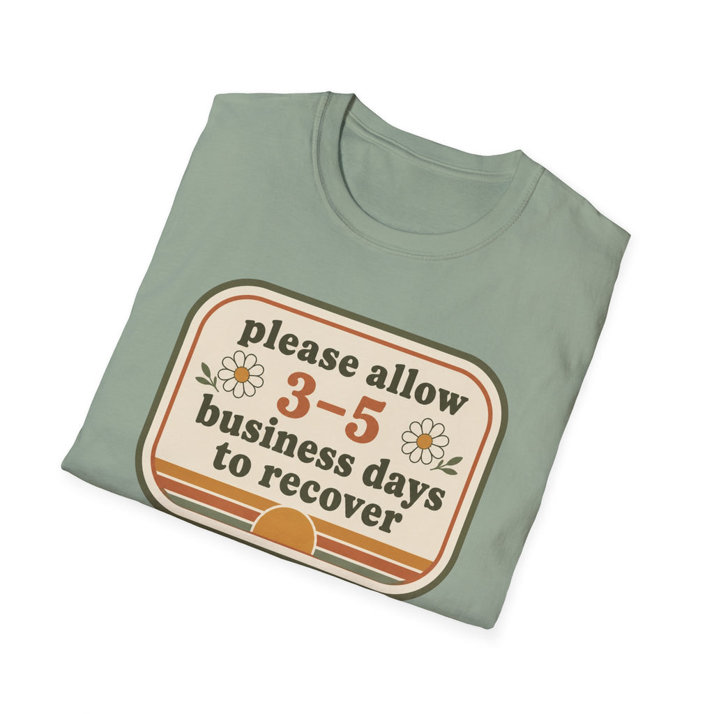 Please Allow 3–5 Business Days to Recover II T-Shirt
