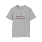 Doing Less, Feeling More T-Shirt