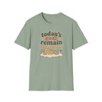 Today's Goal Remain Horizontal III T-Shirt