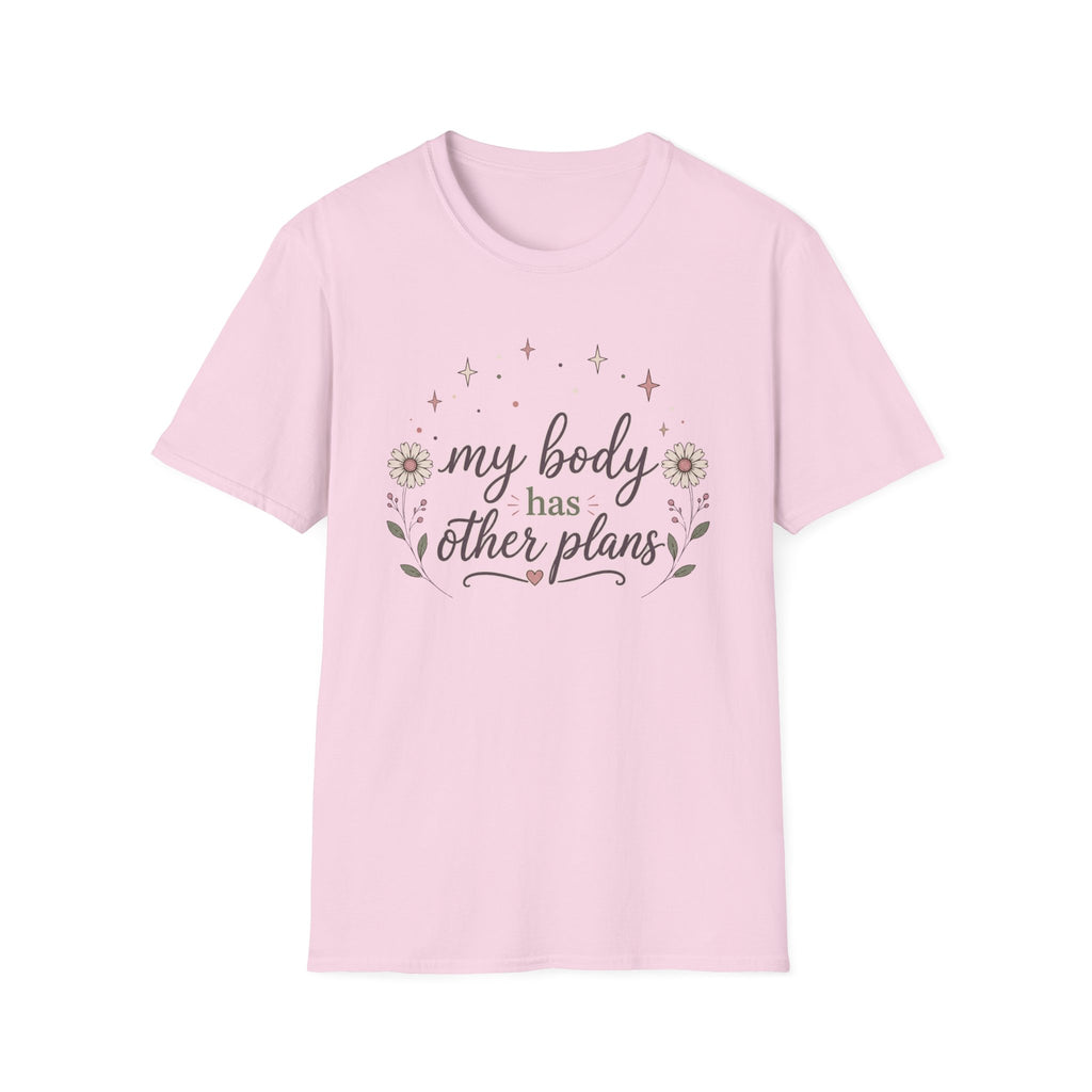 My Body Has Other Plans II T-Shirt