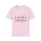 My Body Has Other Plans II T-Shirt
