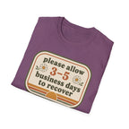 Please Allow 3–5 Business Days to Recover II T-Shirt