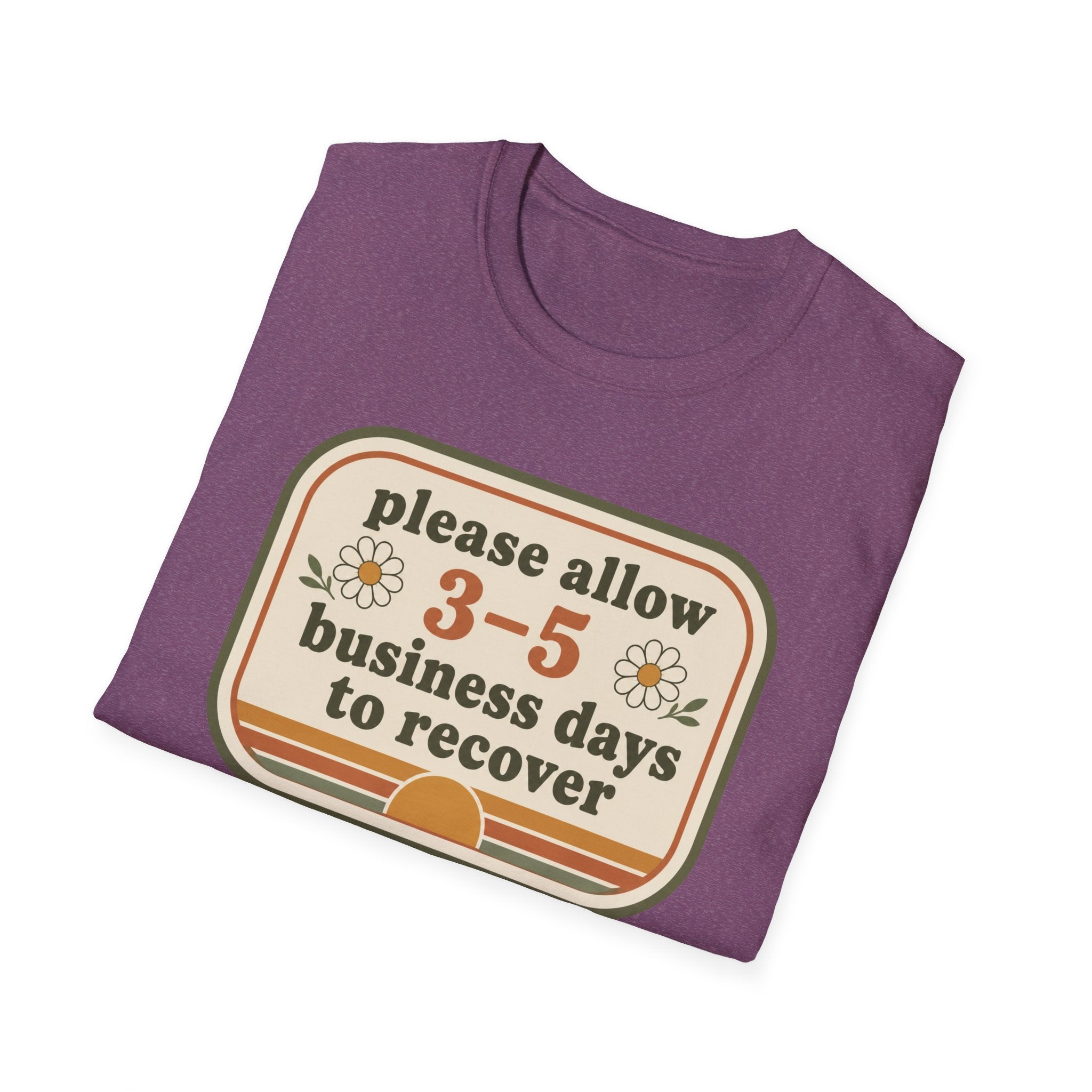 Please Allow 3–5 Business Days to Recover II T-Shirt
