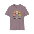 Not Lazy, Just Tired T-Shirt