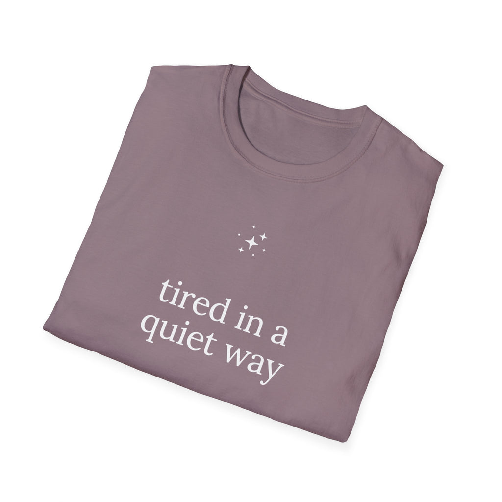 Tired In A Quiet Way T-Shirt
