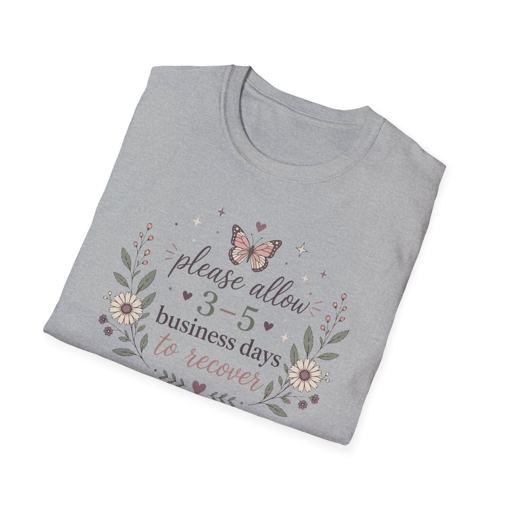 Please Allow 3–5 Business Days to Recover III T-Shirt