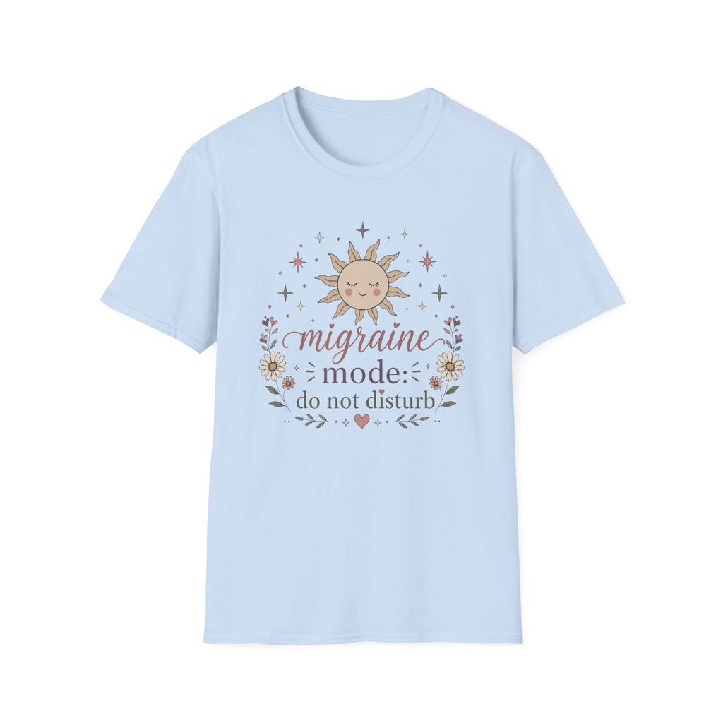 Migraines Mode Do Not Disturb T-Shirt 1