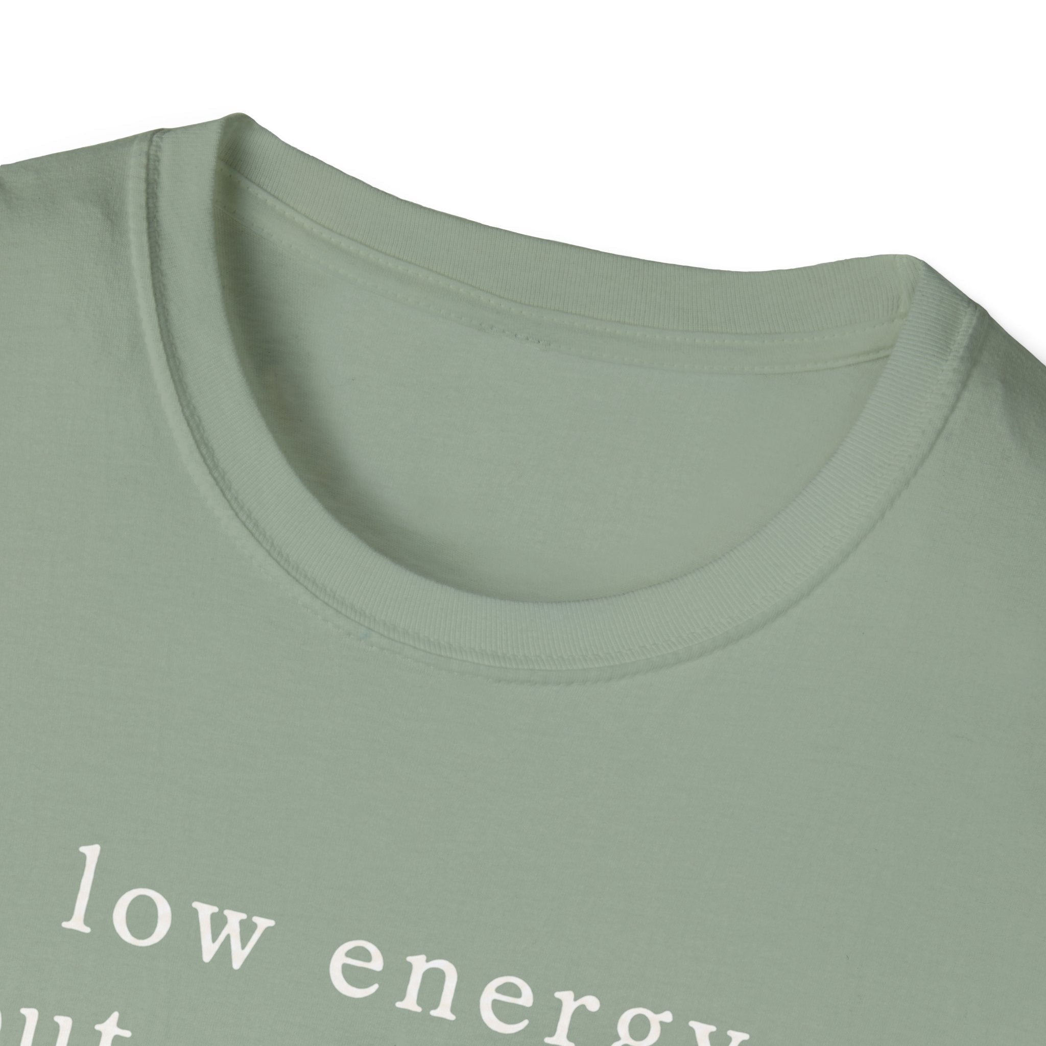 Low Energy But Still Trying T-Shirt