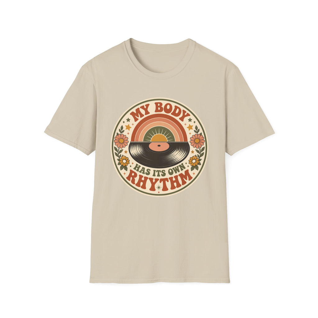 My Body Has Its Own Rythm T-Shirt