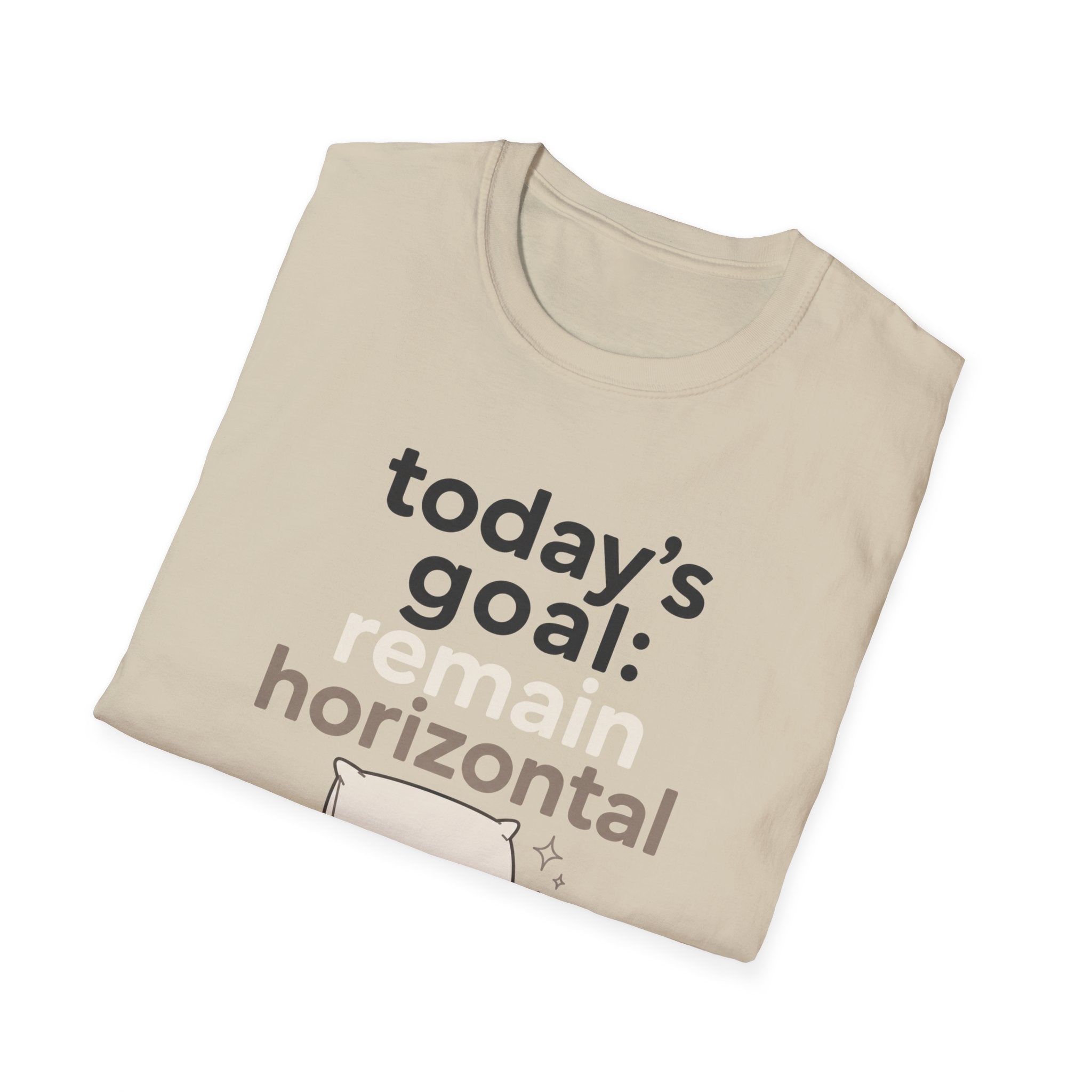 Today's Goal Remain Horizontal T-Shirt