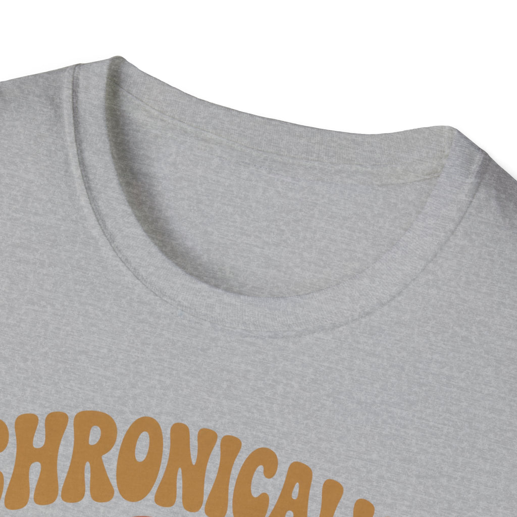 Chronically Low on Everything T-Shirt
