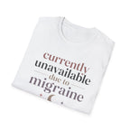Currently Unavailable Due to Migraine T-Shirt