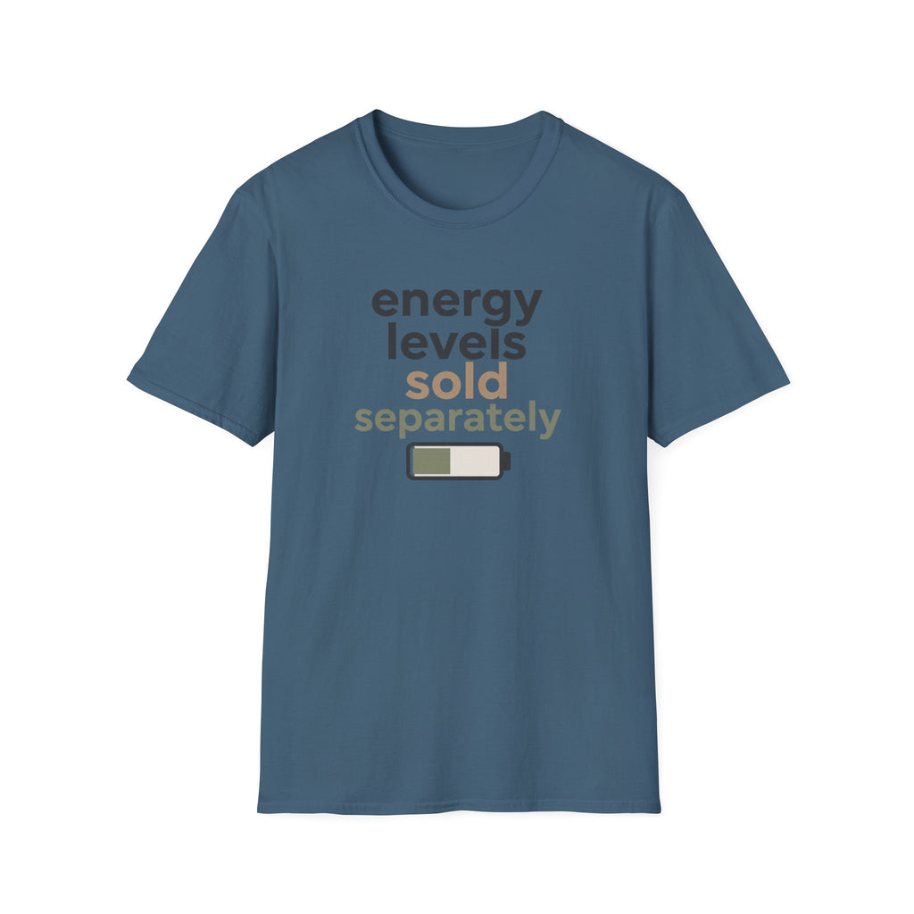 Energy Levels Sold Separately T-Shirt