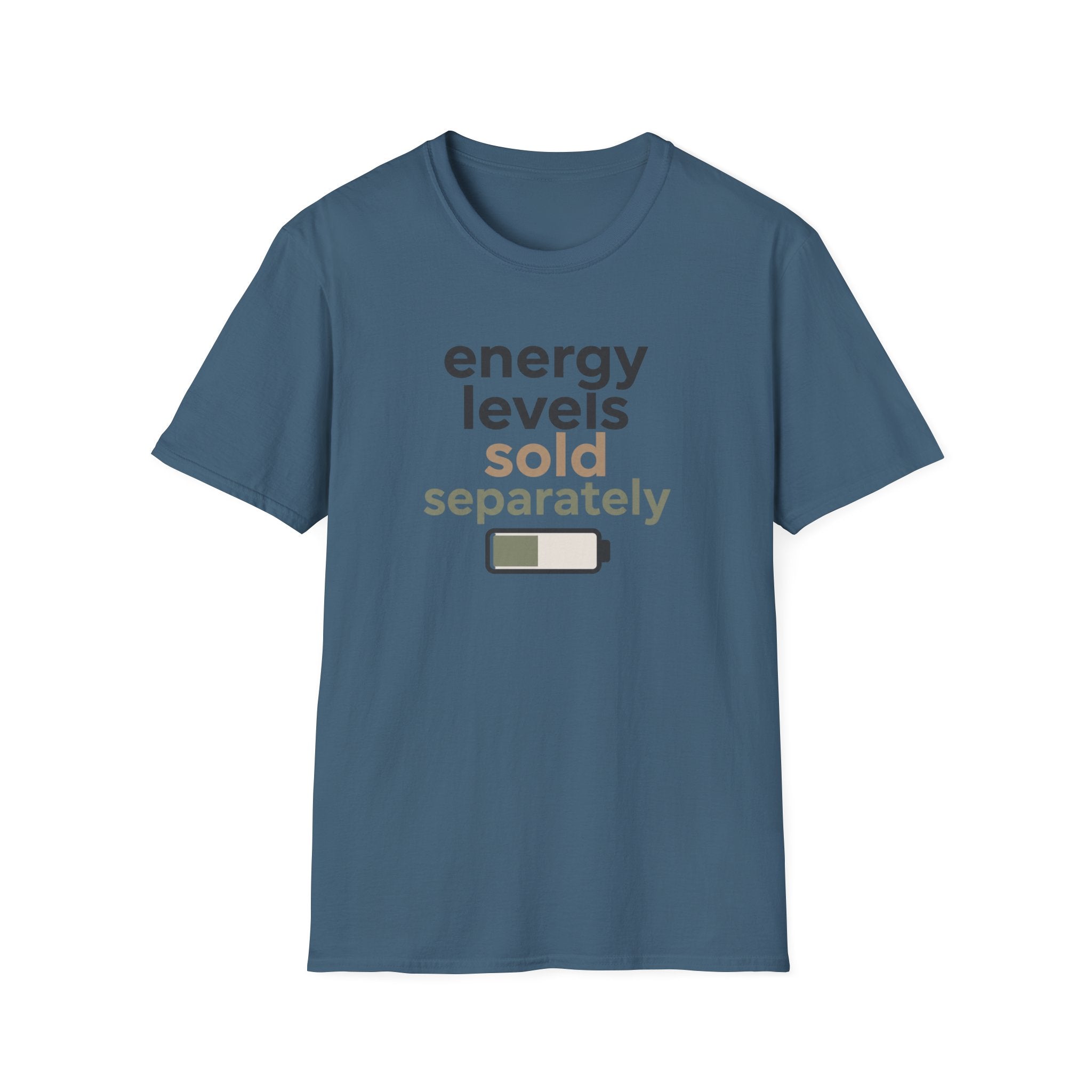 Energy Levels Sold Separately T-Shirt