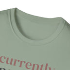 Currently Unavailable Due to Migraine T-Shirt